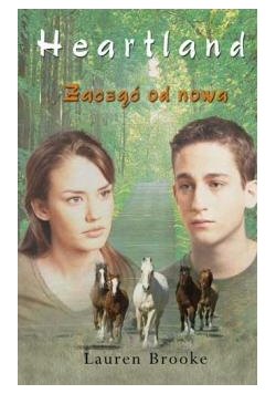 Heartland. Tom 18. Zacząć od nowa