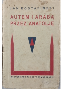 Autem i arabą przez Anatolję, 1929 r.