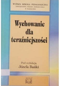 Wychowanie dla teraźniejszości