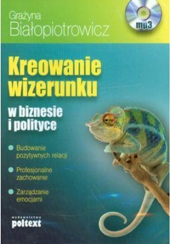 Kreowanie wizerunku w biznesie i polityce AUDIO
