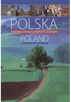 Polska Opowieść o ludziach zabytkach i przyrodzie