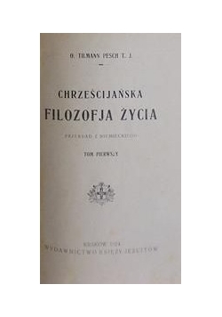 Chrześcijańska filozofja życia, Tom I, 1924 r.