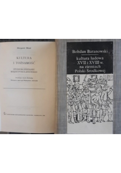 Kultura i tożsamość - studium dystansu międzypokoleniowego / Kultura ludowa XVII i XVIII w. na ziemiach Polski Środkowej