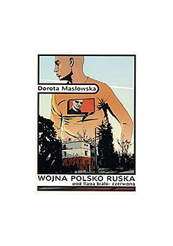 Wojna Polsko Ruska pod flagą biało-czerwoną