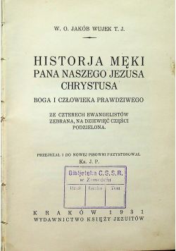 Historia Męki Pana Naszego Jezusa Chrystusa 1931 r.