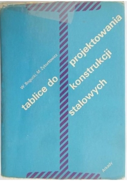 Tablice do projektowania konstrukcji stalowych