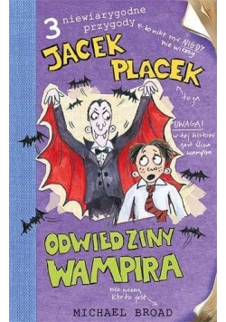 Jacek Placek. Odwiedziny wampira