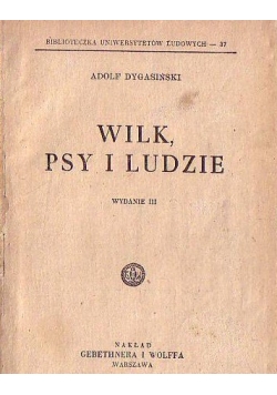 Wilk, psy i ludzie, 1947 r.