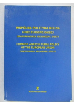 Adamowicz Mieczysław - Wspólna polityka rolna Unii Europejskiej