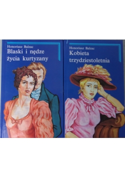 Kobieta Trzydziestoletnia/ Blaski i nędze życia kurtyzany