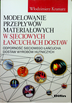 Modelowanie przepływów materiałowych w sieciowych łańcuchach dostaw