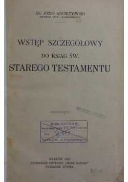 Wstęp szczegółowy do ksiąg św. Starego Testamentu ,1927r.