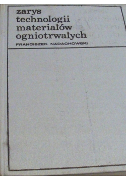 Zarys technologii materiałów ogniotrwałych