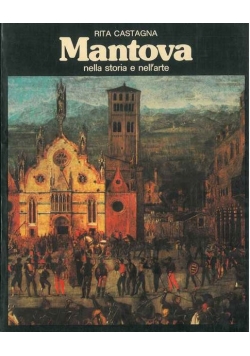 Mantova. Nella sroria e nell'arte