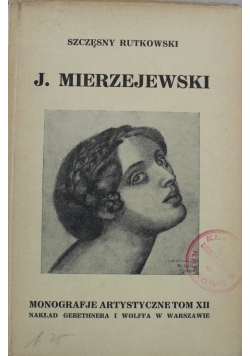 Monografje artystyczne tom XII J Mierzejewski 1927 r.