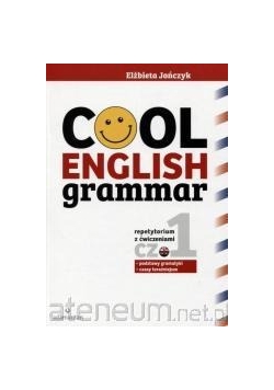 Cool English Grammar Repetytorium z ćwiczeniami część 1