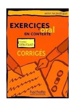 Exercices d'oral en contexte - debutant corriges