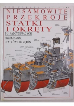 Niesamowite przekroje. Statki i okręty