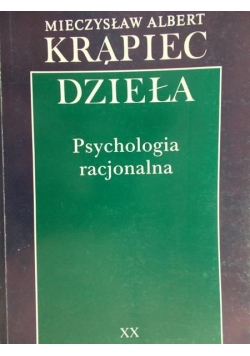 Dzieła. Psychologia racjonalna, tom XX.