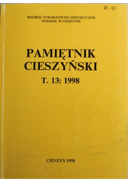 Pamiętnik cieszyński tom 13 rok 1998