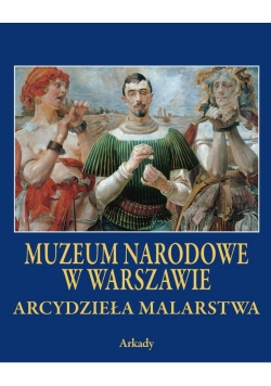 Arcydzieła malarstwa. Muzeum Narodowe w Warszawie
