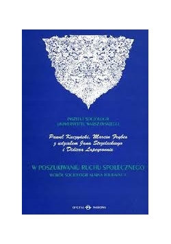 W poszukiwaniu ruchu społecznego: wokół socjologii Alaina Touraine'a