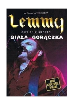 Lemmy. Autobiografia. Biała gorączka