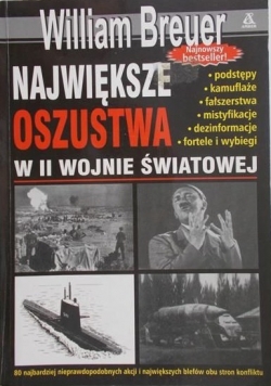 Największe oszustwa w II wojnie światowej