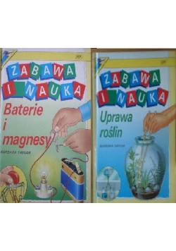 Zabawa i nauka. Uprawa roślin/ Baterie i magnesy