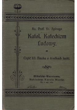 Katolicki Katechizm Ludowy, Część III, 1911 r.