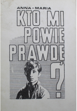 Kto mi powie prawdę