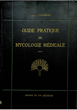 Guide pratique de mycologie medicale