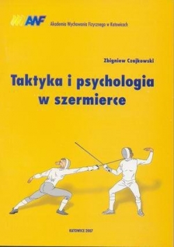 Taktyka i psychologia w szermierce