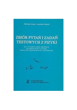 Zbiór pytań i zadań testowych z fizyki