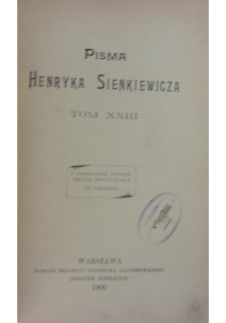 Pisma Henryka Sienkiewicza, Tom XXIII, 1900r.