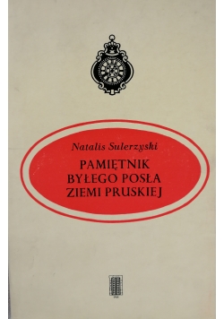 Pamiętnik Byłego Posła Ziemi Pruskiej