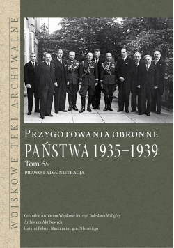 Przygotowania obronne państwa 1935 1939 Tom 6 Część 1