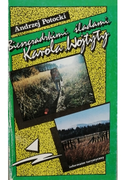 Bieszczadzkimi śladami Karola Wojtyły