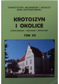 Krotoszyn i okolice Tom XII