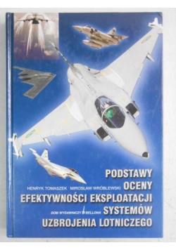 Podstawy oceny efektywności eksploatacji systemów uzbrojenia lotniczego