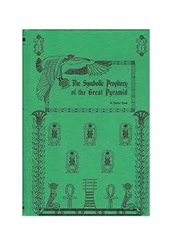 The Symbolic Prophecy of the  Great Pyramid, 1939r.