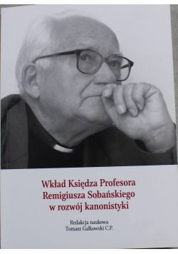 Wkład Księdza Profesora Remigiusza Sobańskiego w rozwoju kanoniki