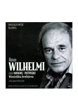 Roman Wilhelmi czyta Moskwę, Audiobook