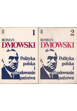 Polityka polska i odbudowanie państwa ,Tom I,II