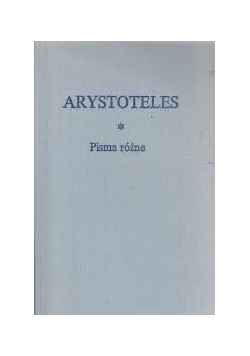 Arystoteles. Pisma różne