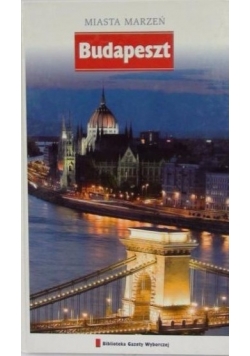 Miasta marzeń: Budapeszt