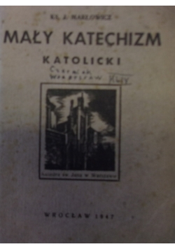 Mały katechizm , 1947r.