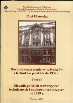 Ruch stowarzyszeniowy inzynierów i techników polskich do 1939r. tom II
