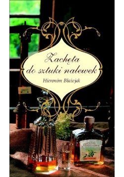 Zachęta do sztuki nalewek