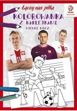 PZPN. Kolorowanka z naklejkami. Wielki Mecz